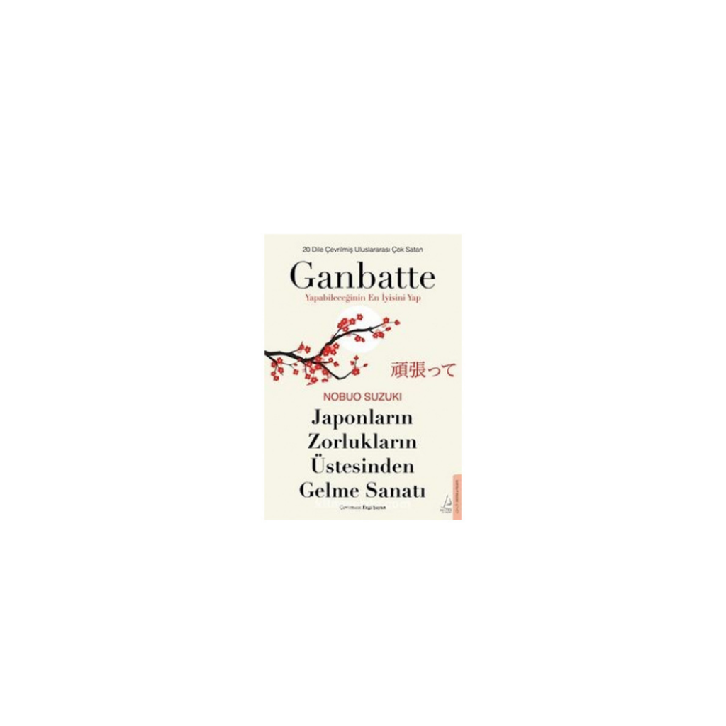 GANBATTE - Japonların Zorlukların Üstesinden Gelme Sanatı — Genel | Chado Tea